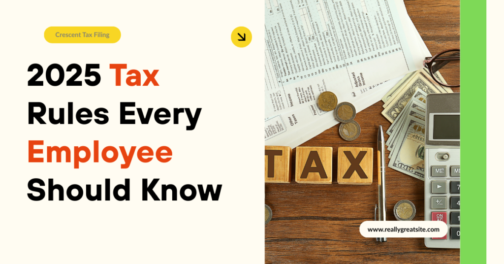 2025 Tax Rules Every Employee Should Know - tax year 2025