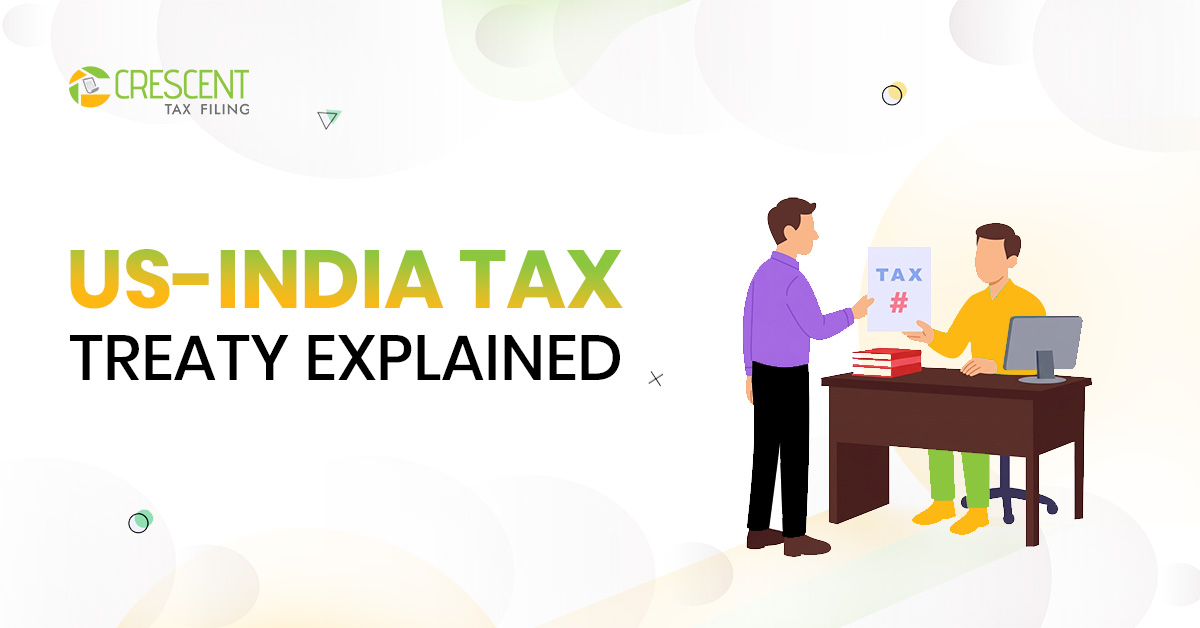 Key US India Tax Treaty Provisions, Residency Rules, and Double Taxation Relief for Indian Professionals