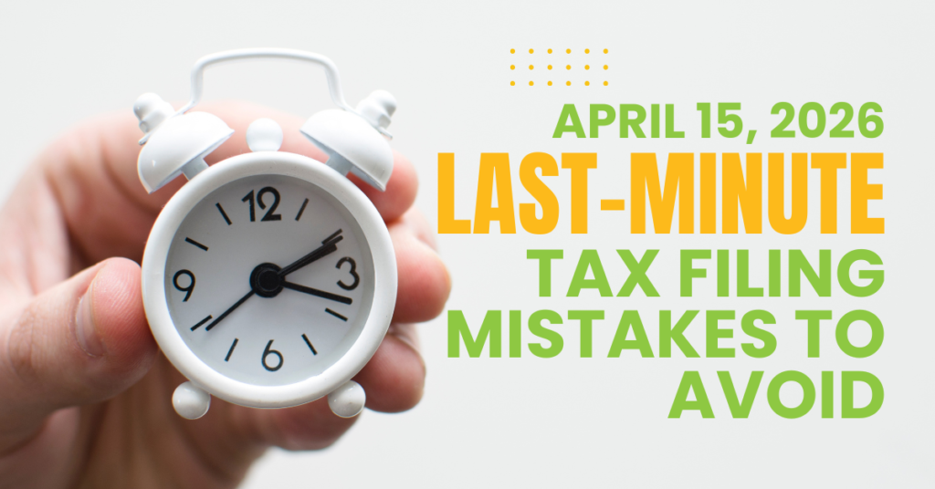 Alarm clock in hand symbolizing urgency before the April 15, 2026 tax deadline with text about last-minute tax filing mistakes to avoid.
