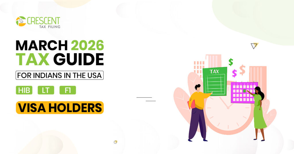 March 2026 tax guide for Indians in the USA on H1B L1 and F1 visas explaining W2 1099 1040 and tax filing process