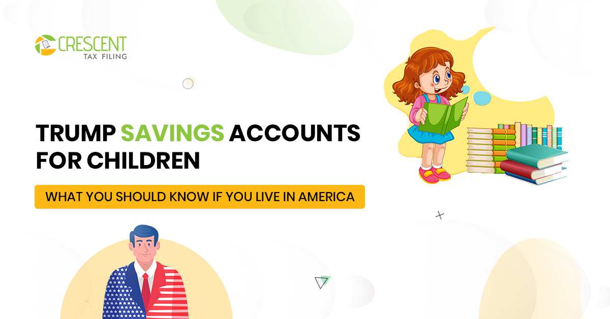 A mother helps her young son with homework at a table. Text overlay reads: 'TRUMP SAVINGS ACCOUNTS FOR CHILDREN: WHAT YOU SHOULD KNOW IF YOU LIVE IN AMERICA'. A gold icon of hands holding a dollar sign appears in the top right, with a portrait of Donald Trump in the bottom right. Source: Crescent Tax Filing.