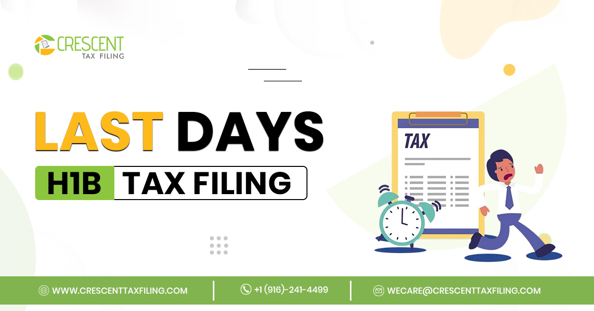 H1B tax filing deadline 2026 reminder for Indian professionals in USA showing last days to file US taxes with expert help Crescent Tax Filing