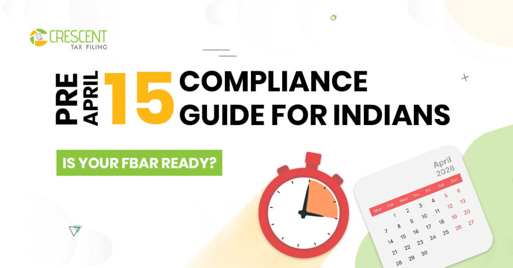 FBAR readiness guide before April 15 tax deadline showing compliance checklist for Indians with foreign bank accounts and U.S. tax reporting requirements.