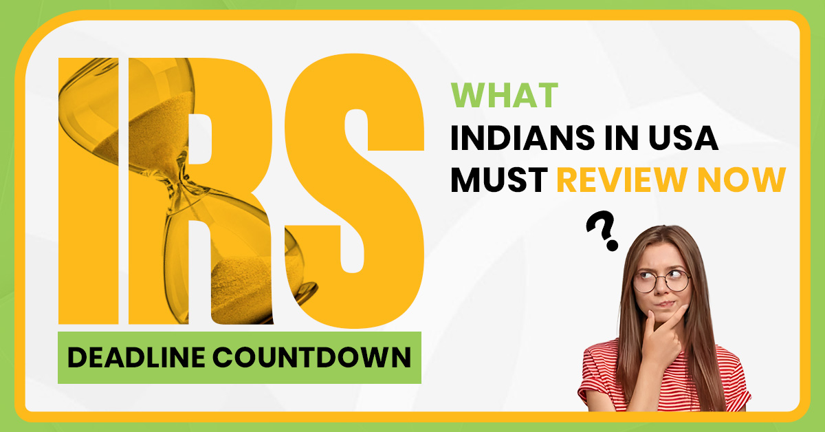 IRS tax filing deadline countdown illustration with hourglass reminding Indians in the USA to review FBAR filing, FATCA reporting, and tax compliance before April 15.