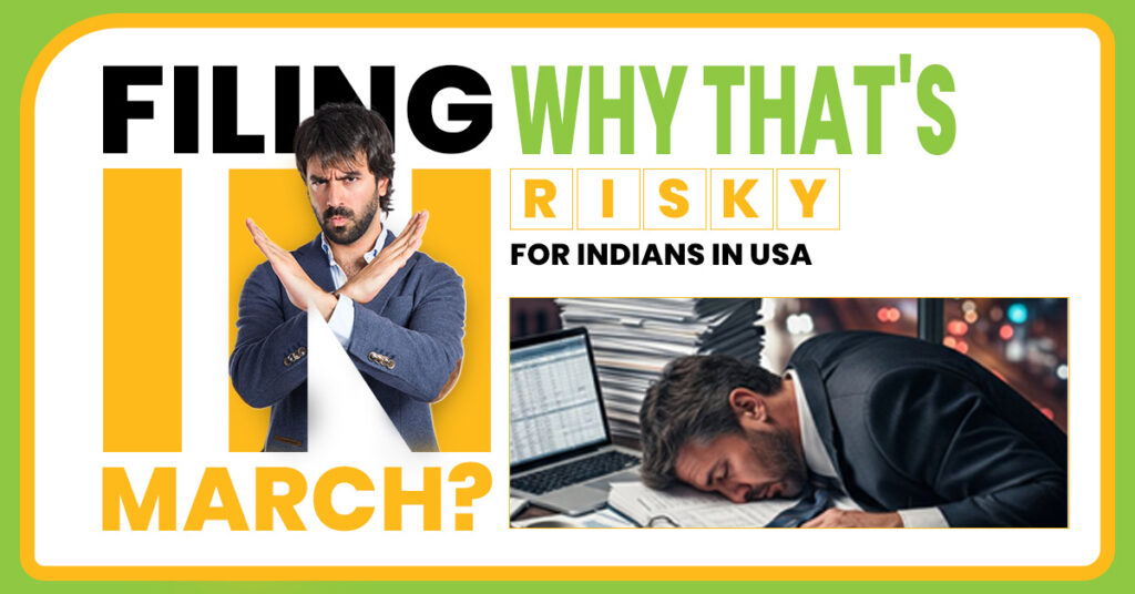 Filing taxes in March risk for Indians in USA reviewing financial documents and foreign account reporting requirements