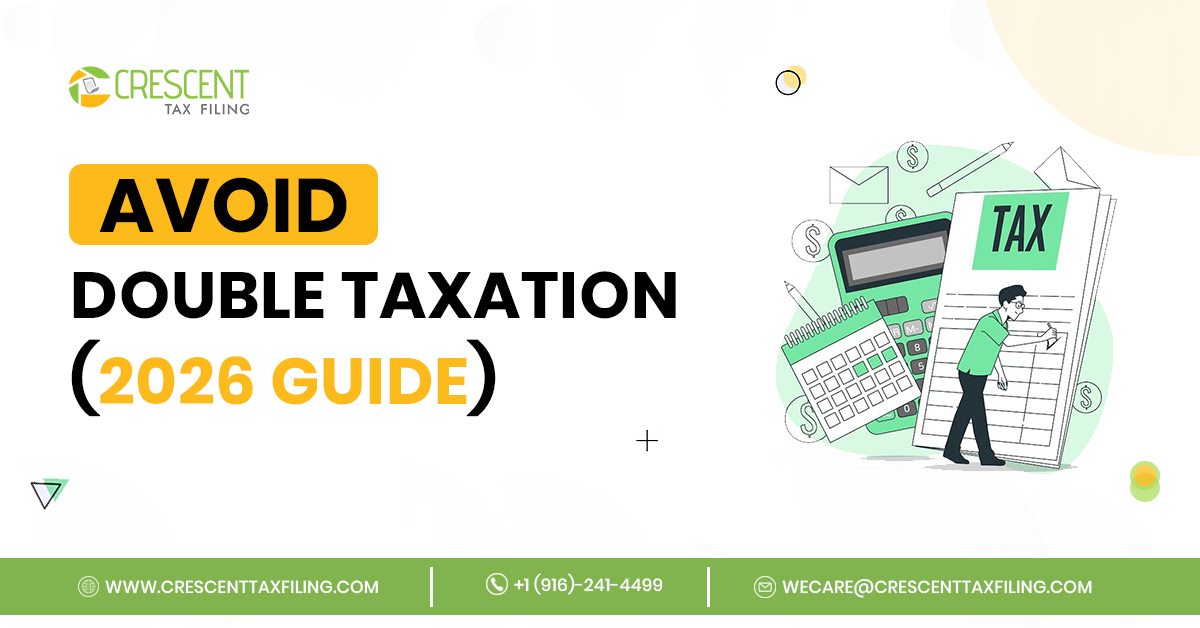Avoid double taxation 2026 guide for Indians in USA FTC DTAA tax filing Crescent Tax Filing